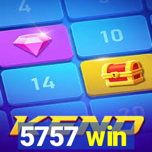 5757 win